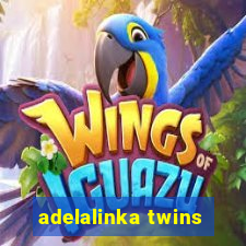 adelalinka twins